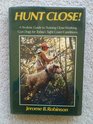 Hunt close A realistic guide to training closeworking gun dogs for today's tight cover conditions