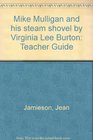 Mike Mulligan and his steam shovel by Virginia Lee Burton Teacher Guide