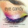 Eye Candy 55 Makeup Looks for Glam Lids and Luscious Lashes