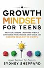 A Growth Mindset For Teens Practical Lessons  Activities To Build Confidence Problem Solve Grow Skills And Become Resilient in 31 Days