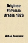 Origines Phnicia Arabia 1826