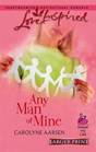 Any Man of Mine (Love Inspired, No 355) (Larger Print)