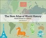 The New Atlas of World History Global Events at a Glance