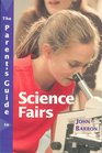The Parent's Guide to Science Fairs