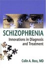 Schizophrenia Innovations in Diagnosis and Treatment
