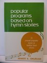 Popular programs based on hymn stories