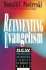 Reinventing Evangelism New Strategies for Presenting Christ in Today's World