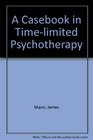A Casebook in TimeLimited Psychotherapy