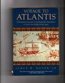 Voyage to Atlantis A Firsthand Account of the Scientific Expedition to Solve the Riddle of the Ages