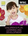 BTEC Level 3 National in Children's Play Learning  Development Student Book Book 2