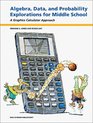 Algebra Data and Probability Explorations for Middle School A Graphics Calculator Approach