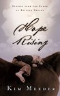 Hope Rising : Stories from the Ranch of Rescued Dreams