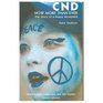 CND Now More Than Ever The Story of a Peace Movement