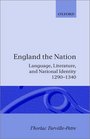 England the Nation Language Literature and National Identity 12901340