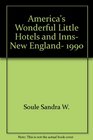 America's Wonderful Little Hotels and Inns New England 1990