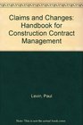 Claims and Changes Handbook for Construction Contract Management