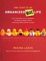 One Year to an Organized Work Life From Your Desk to Your Deadlines the WeekbyWeek Guide to Eliminating Office Stress for Good