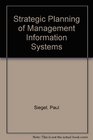 Strategic planning of management information systems