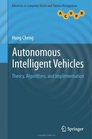 Autonomous Intelligent Vehicles Theory Algorithms and Implementation