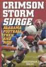 Crimson Storm Surge Alabama Football Then And Now