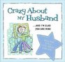 Crazy About My Husband (Crazy)
