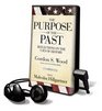 The Purpose of the Past  on playaway