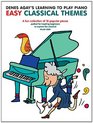 Easy Classical Themes  Denes Agay's Learning to Play Piano