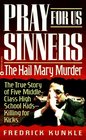 Pray for Us Sinners  The Hall Mary Murder