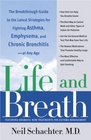 Life and Breath  The Breakthrough Guide to the Latest Strategies for Fighting Asthma and Other Respiratory Problems  At Any Age