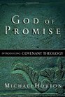 God of Promise Introducing Covenant Theology