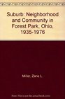 Suburb Neighborhood and Community in Forest Park Ohio 19351976