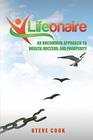 Lifeonaire An Uncommon Approach to Wealth Success and Prosperity
