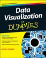 Data Visualization For Dummies (For Dummies (Computer/Tech))