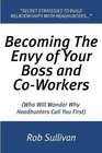 Becoming The Envy Of Your Boss and CoWorkers