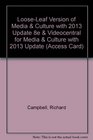 Looseleaf Version of Media  Culture with 2013 Update 8e  VideoCentral for Media  Culture with 2013 Update
