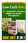 Low Carb Diet BOX SET 3 IN 1 60 Guaranteed  Delicious Weight Loss Recipes For Beginners