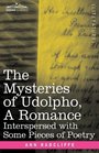 The Mysteries of Udolpho A Romance Interspersed with Some Pieces of Poetry