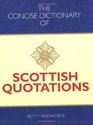 The Concise Dictionary of Scottish Quotations