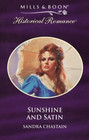 Sunshine and Satin (Historical Romance S.)