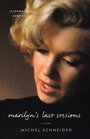 Marilyn's Last Sessions A Novel