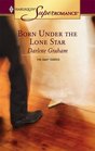 Born Under the Lone Star (Baby Diaries, Bk 1) (Harlequin Superromance, No 1299)