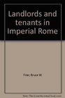 Landlords and tenants in imperial Rome