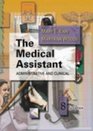 The Medical Assistant Administrative and Clinical