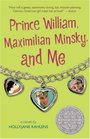 Prince William Maximilian Minsky and Me