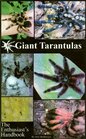 Giant Tarantulas The Enthusiast's Handbook