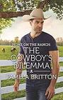Home on the Ranch The Cowboy's Dilemma