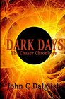 Dark Days (THE CHASER CHRONICLES) (Volume 5)