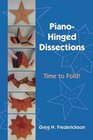 Pianohinged Dissections Time to Fold