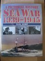 Pictorial History of the Sea War 19391945