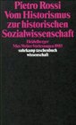 Vom Historismus zur historischen Sozialwissenschaft Heidelberger Max WeberVorlesungen 1985